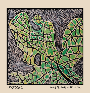 Album Art: Mosaic: Where We Are Now