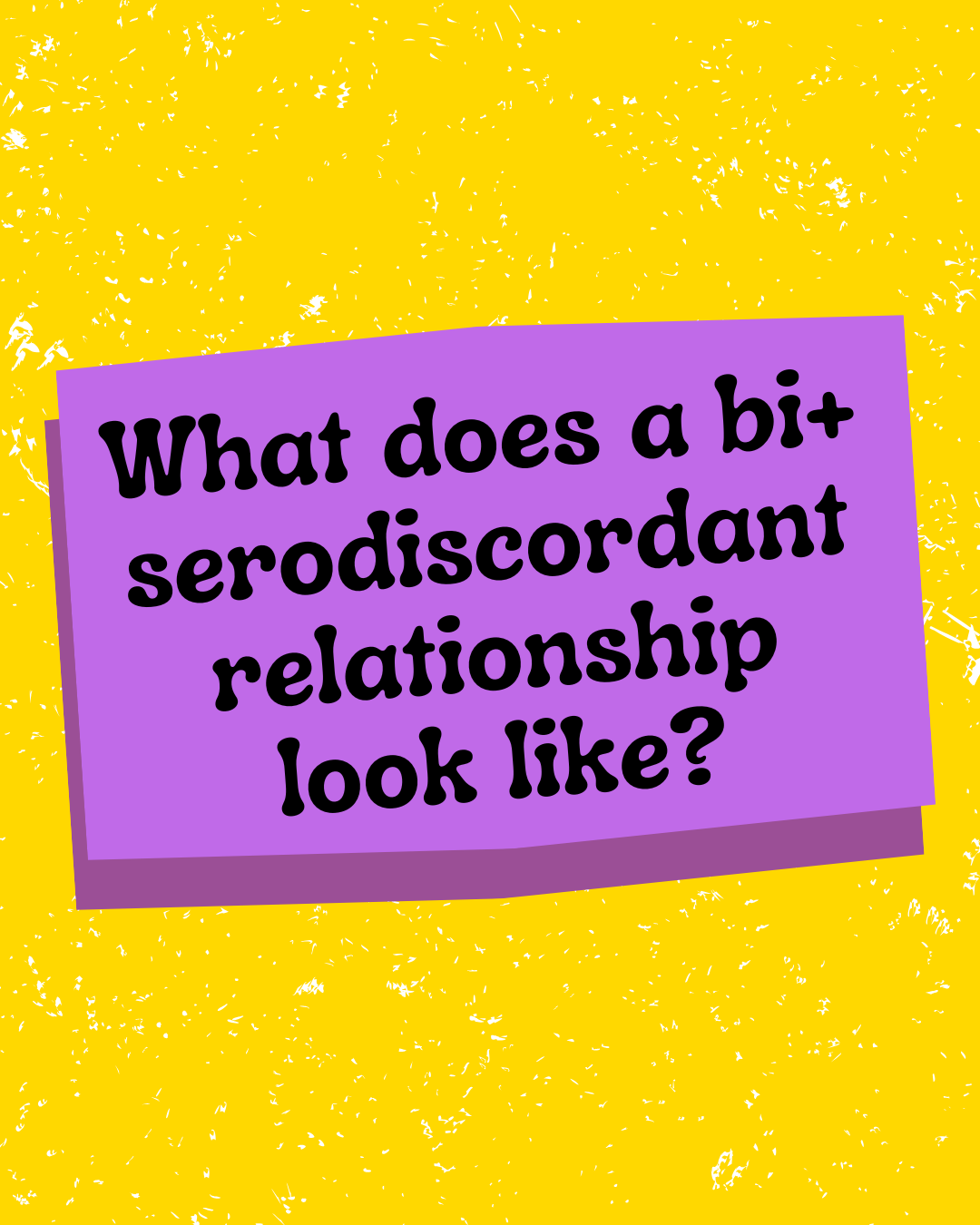 What Does a Bisexual Sero-Discordant Relationship Look Like?