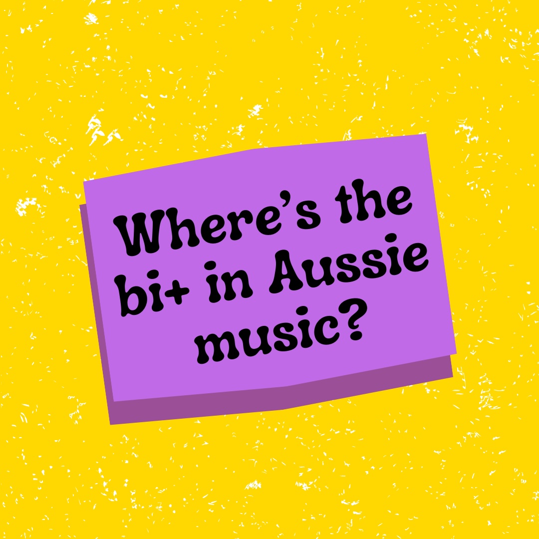 Where’s the bi+ in Aussie music?