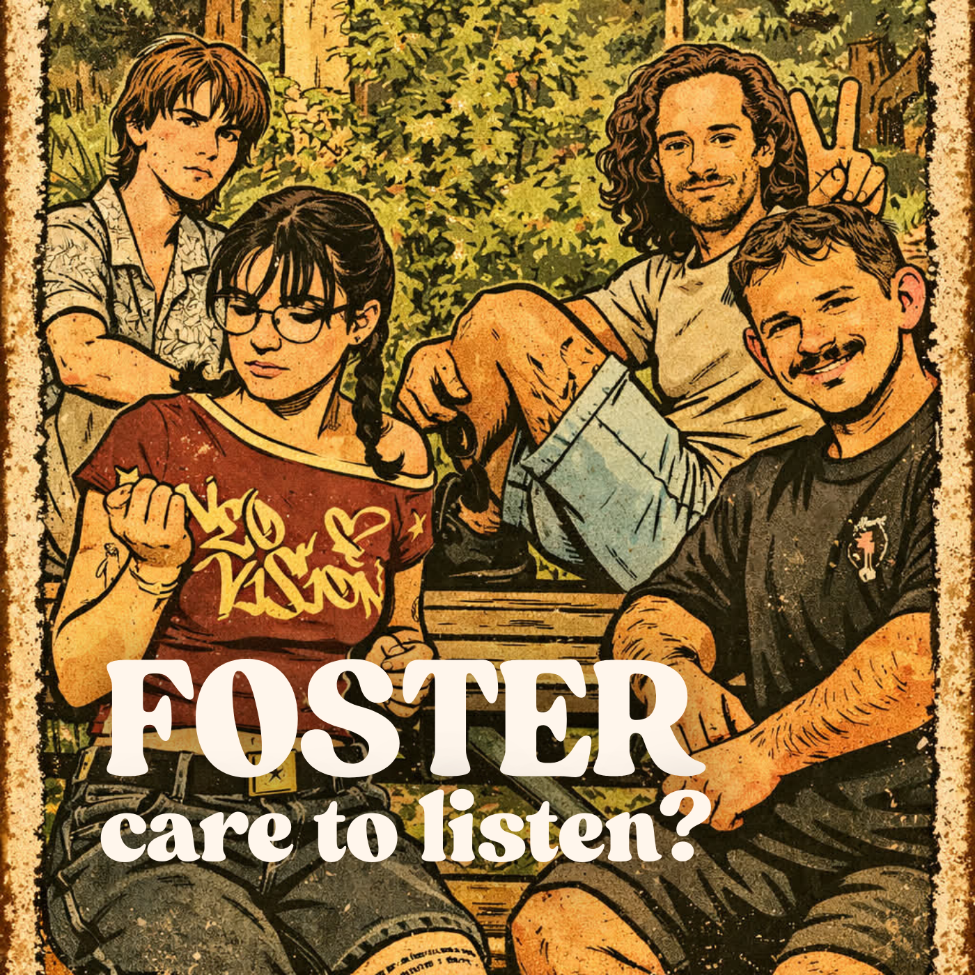 Episode 1 – FOSTER care to listen