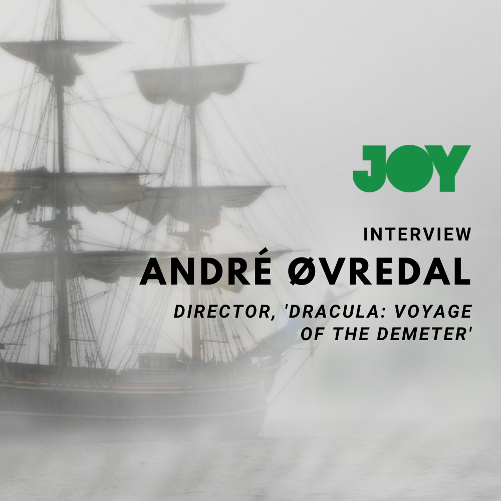 Interview – André Øvredal, Director of ‘Dracula: Voyage of the Demeter’