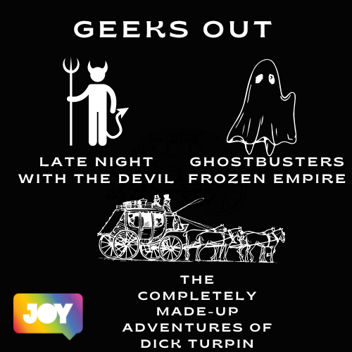 Late Night with the Devil, Ghostbusters: Frozen Empire and The Completely Made-Up Adventures of Dick Turpin-Reviews.