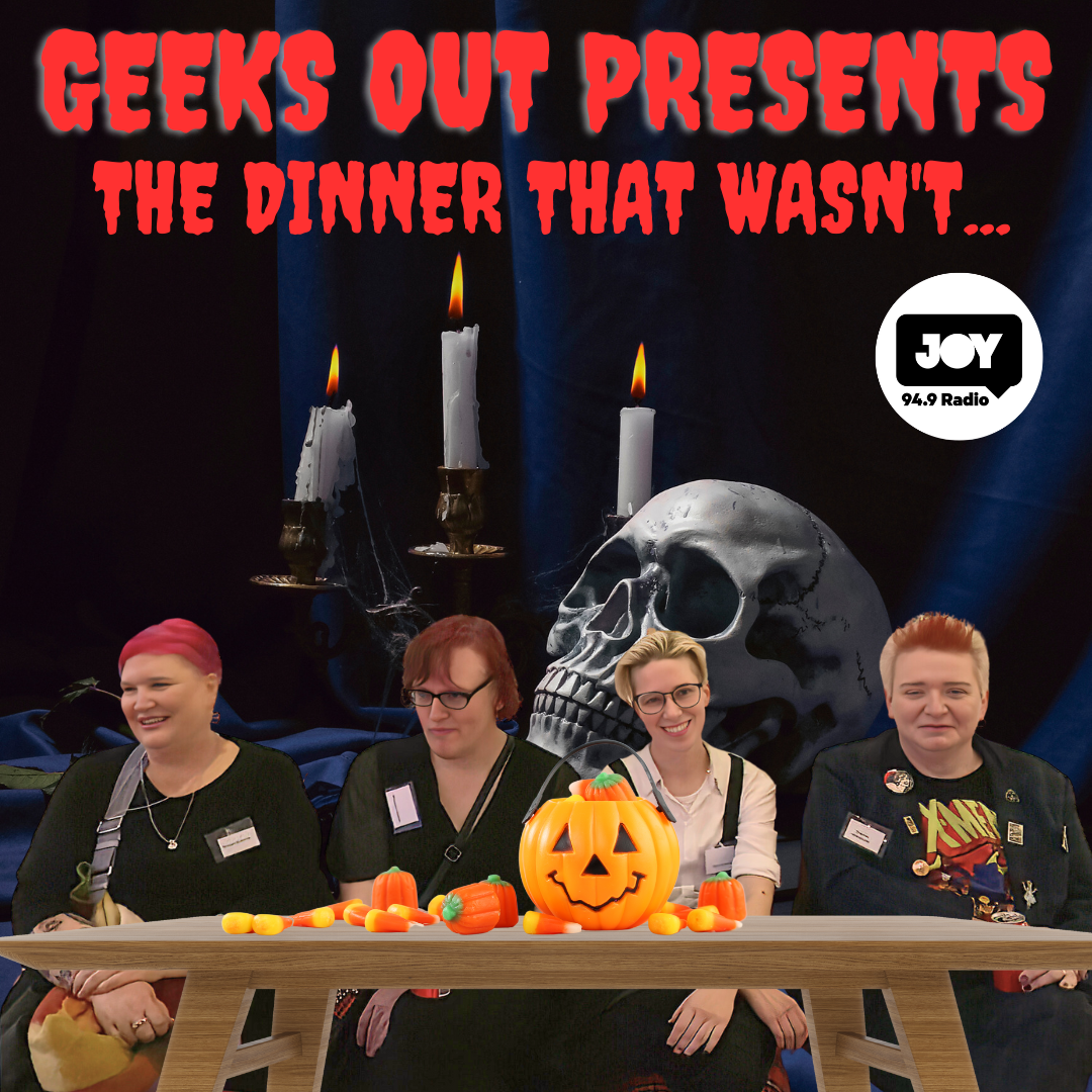 🎃👻 🎙️ Geeks Out Presents: The Dinner That Wasn’t 🍽️🕯️