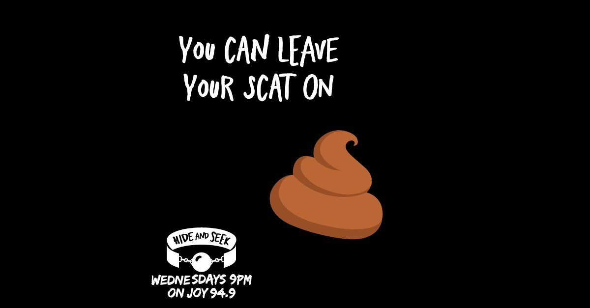 44. “You Can Leave Your Scat On” – Scat Play