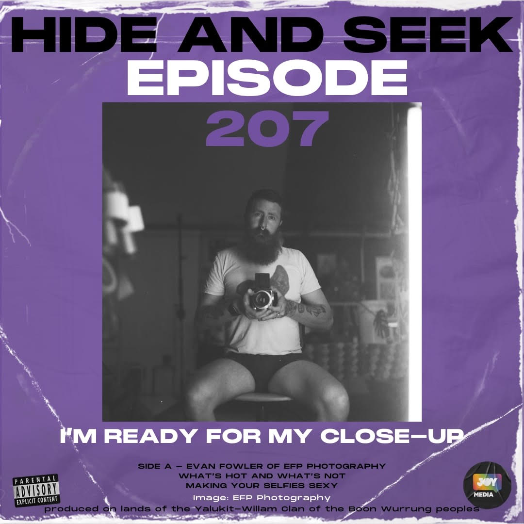 207 – “I’m Ready For My Close-Up” Side A: with EVAN FOWLER