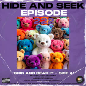 222 – Grin and Bear It – Side A – Fur, Friends & a Very Busy Week