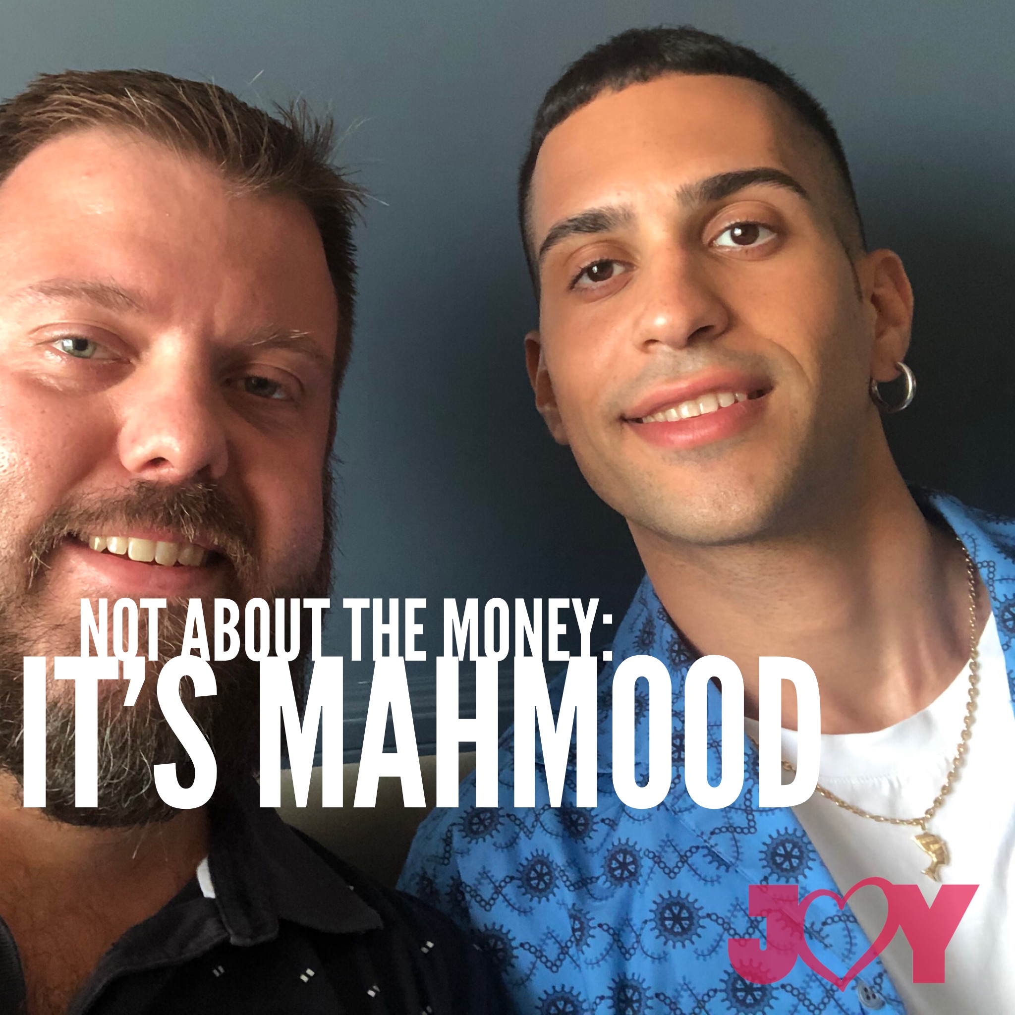 Not About the Money: It’s Mahmood