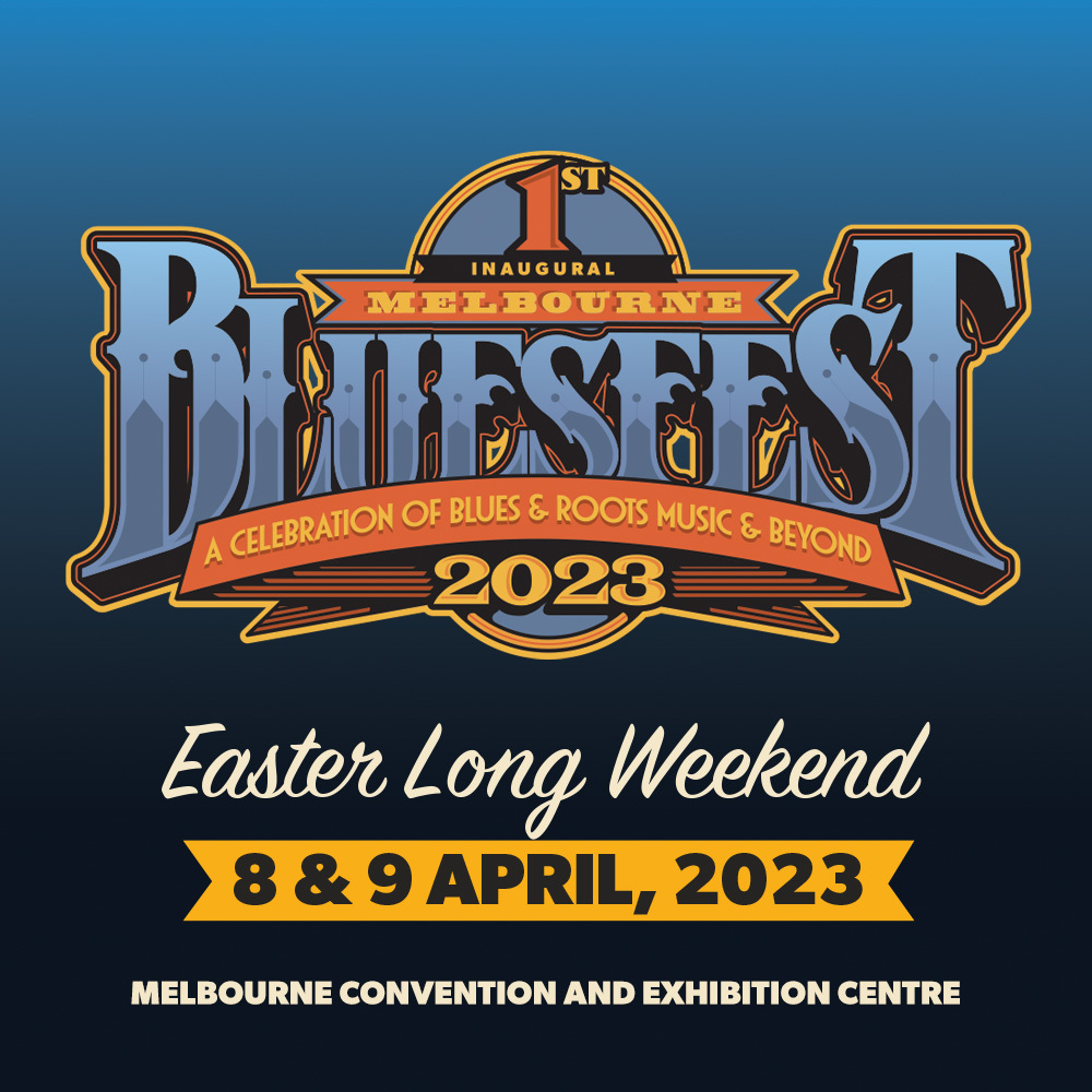 Bluesfest Melbourne preview – Show #268 (part 2), 12 February 2023