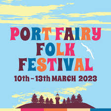 Port Fairy Folk Festival 2023 preview – Show #269 (part 1), 19 February 2023
