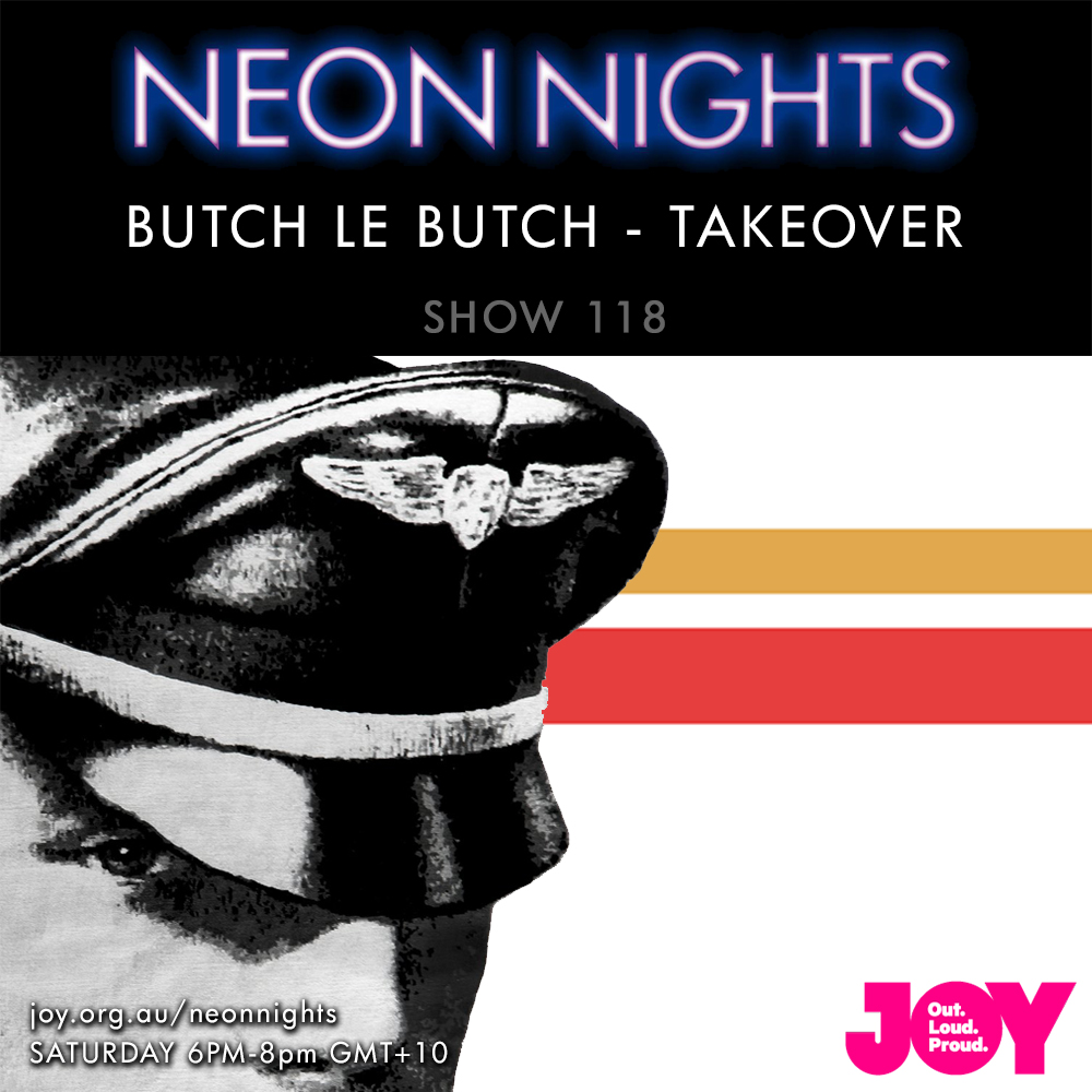 Show 118 / Butch le Butch – The Neon Nights Interview