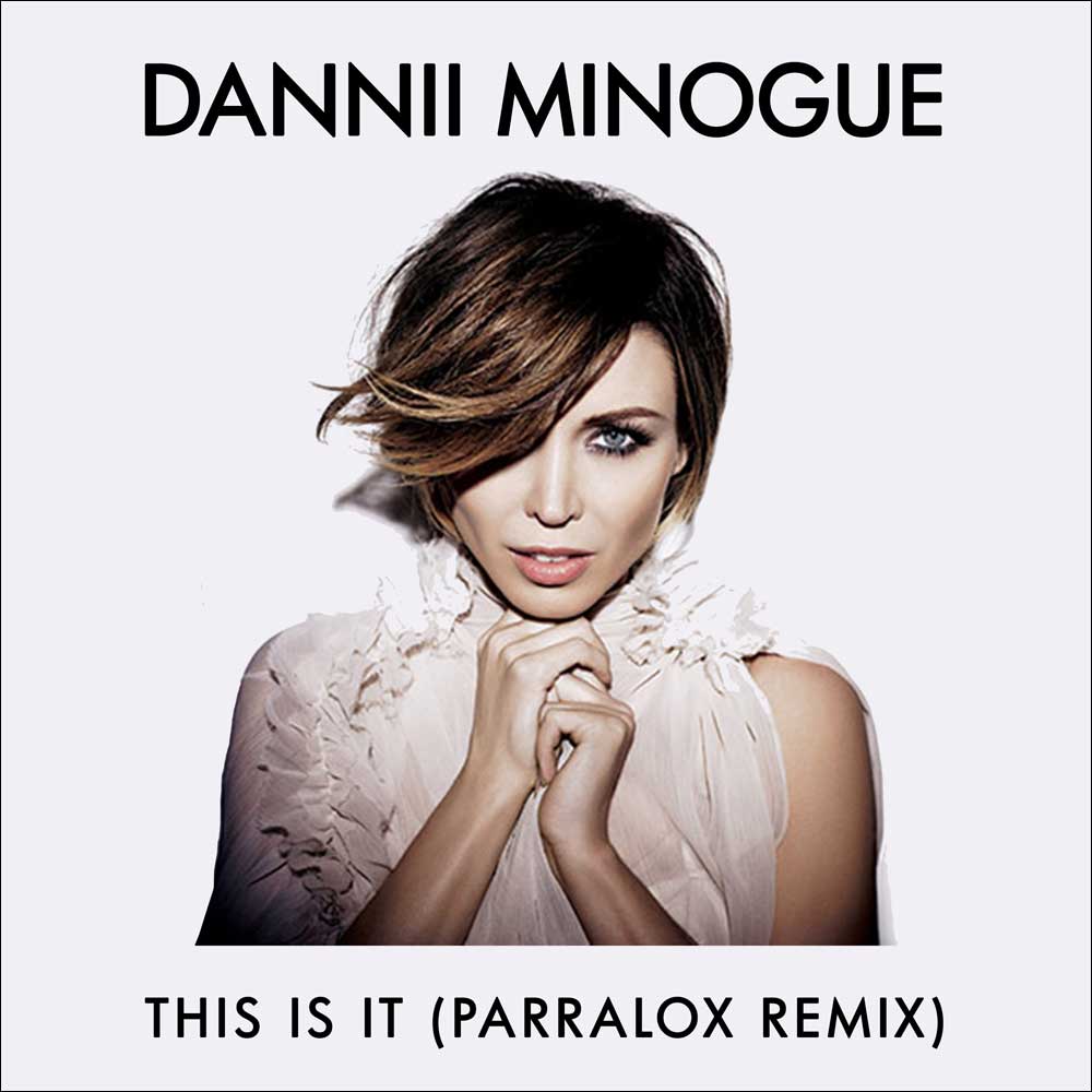 Show 402 – Dannii Minogue – This Is It (Parralox Remix)