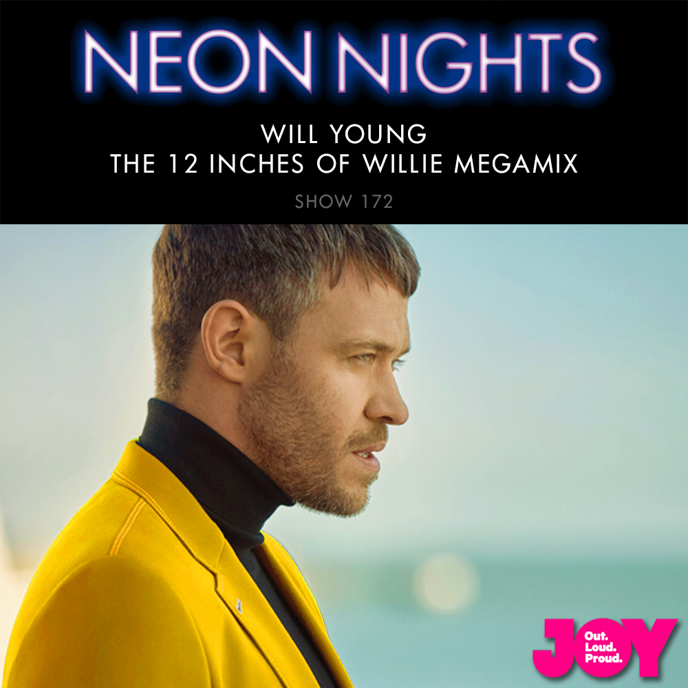 Show 172 Will Young The 12 Inches Of Willie Megamix Neon Nights 