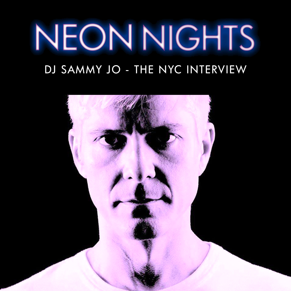 Show 491 – DJ Sammy Jo – The Neon Nights Interview