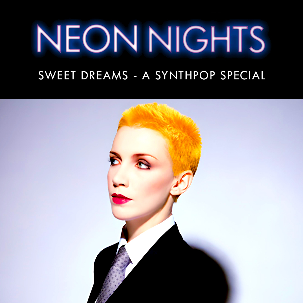 Show 540 – Sweet Dreams – A Synthpop Special