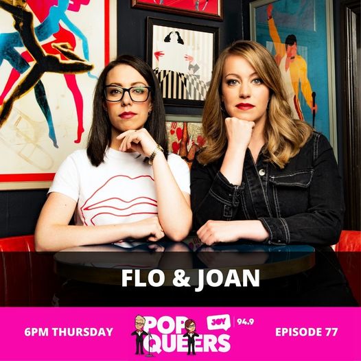 Pop Queers: Ep 77: Flo & Joan