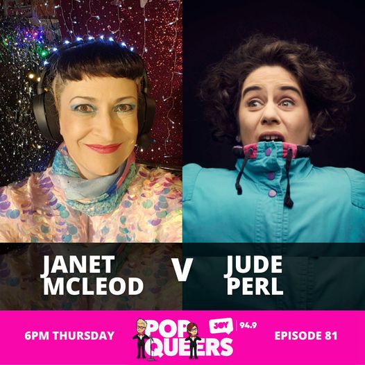 Pop Queers: Ep 81: Janet McLeod vs Jude Perl