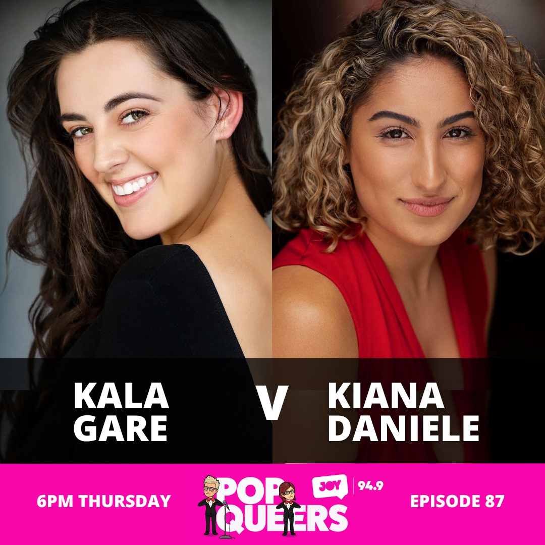 Pop Queers: Ep 87: Kala Gare vs Kiana Daniele (from Six the Musical)