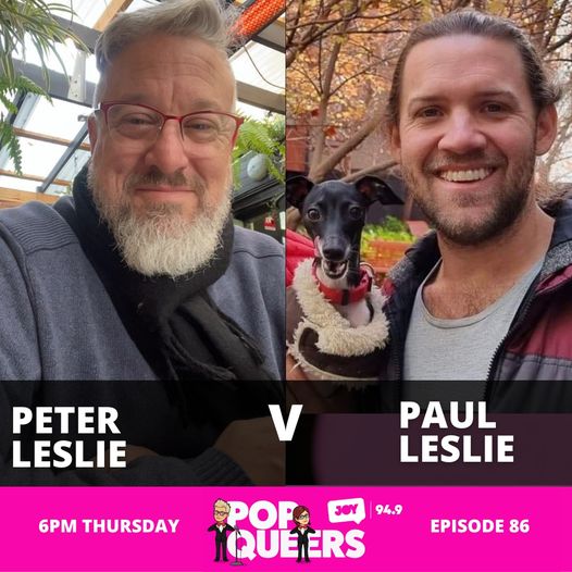 Pop Queers: Ep 86: Peter Leslie vs Paul Leslie