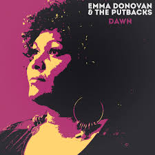 Carla Donnelly’s Album of the Week – Emma Donavan & The Putbacks – “Dawn”