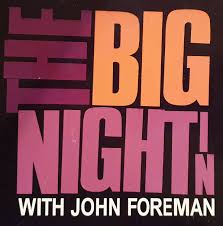 John Foreman- Big Night In