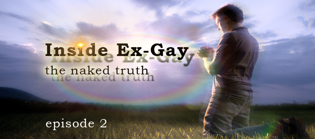 Inside Ex-Gay: the naked truth – The Johns, Control and Authenticity (Part 2 of 4)