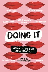 DOING IT – WOMEN TELL THE TRUTH ABOUT GREAT SEX
