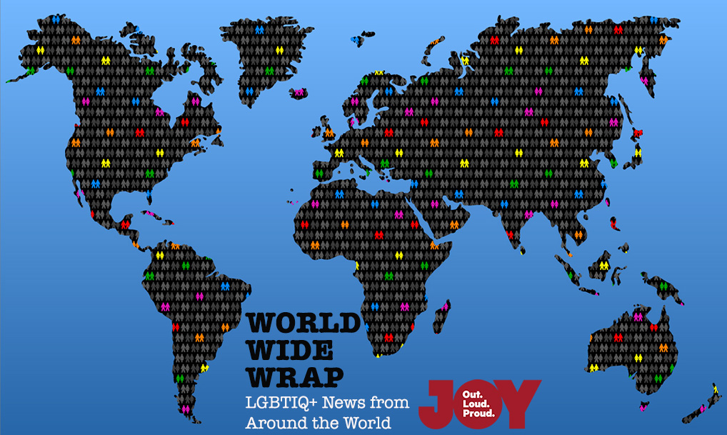 World Wide Wrap: LGBTIQ+ news for the week ending 30 May 2017