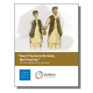Afghanistan: Life for LGBT People Under Taliban Rule