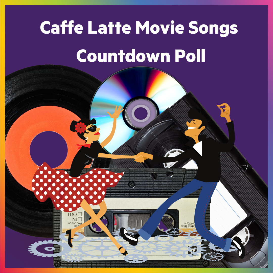 Cafe Latte Movie Songs Countdown Poll