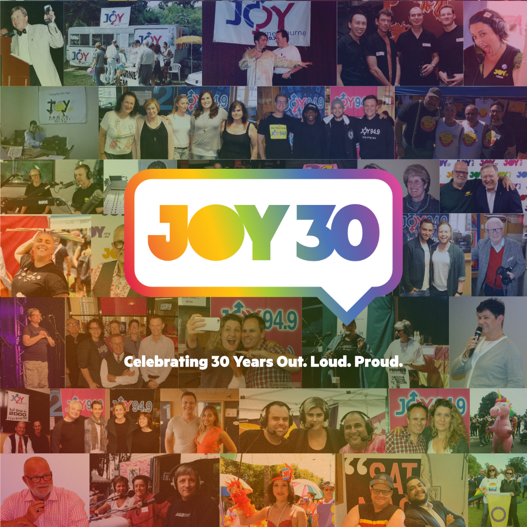 JOY30: Celebrating 30 years Out. Loud. Proud.